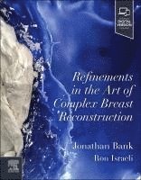 bokomslag Refinements in the Art of Complex Breast Reconstruction