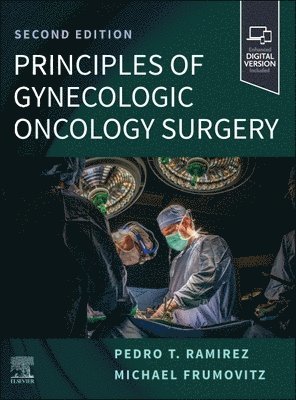 Pedro T. Ramirez, Michael Frumovitz, Pedro T Ramirez - Principles of Gynecologic Oncology Surgery, Inbunden