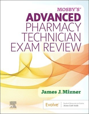 Mosby's Advanced Pharmacy Technician Exam Review 1