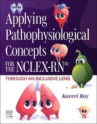 bokomslag Applying Pathophysiological Concepts for the NCLEX-RN?: Through an Inclusive Lens