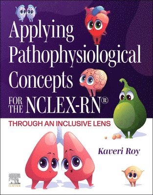 bokomslag Applying Pathophysiological Concepts for the NCLEX-RN: Through an Inclusive Lens