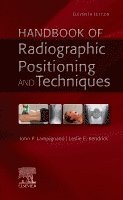 John Lampignano, Leslie E. Kendrick - Handbook of Radiographic Positioning and Techniques, Häftad