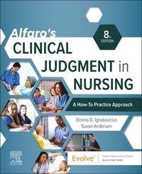 bokomslag Alfaro's Clinical Judgment in Nursing: A How-To Practice Approach