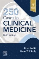 Eirini Kasfiki, Ciaran W.P. Kelly - 250 Cases in Clinical Medicine, Häftad