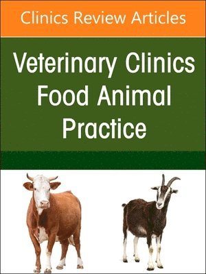 Ruminant Diagnostics and Interpretation, An Issue of Veterinary Clinics of North America: Food Animal Practice 1