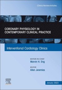 bokomslag Intracoronary physiology and its use in interventional cardiology, An Issue of Interventional Cardiology Clinics