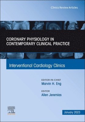 Allen Jeremias, Department of Cardiology) Jeremias, Allen (Associate Director, Cardiac Catheterization Laboratory, St. Francis Hospital, The Heart Center - Intracoronary Physiology and its use in Interventional Cardiology, An Issue of Interventional Cardiology Clinics, Inbunden