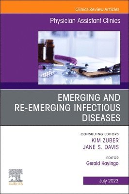 Emerging and Re-Emerging Infectious Diseases, An Issue of Physician Assistant Clinics 1