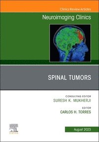bokomslag Spinal Tumors, An Issue of Neuroimaging Clinics of North America