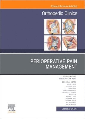 Frederick M. Azar, Frederick M Azar - Perioperative Pain Management, An Issue of Orthopedic Clinics, Inbunden