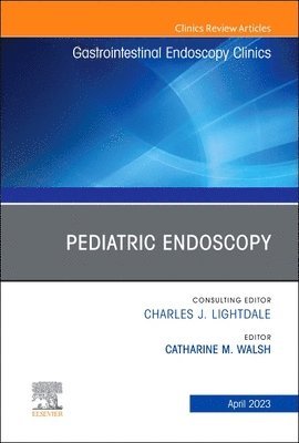 bokomslag Pediatric Endoscopy, An Issue of Gastrointestinal Endoscopy Clinics
