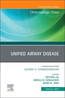 Unified Airway Disease, An Issue of Otolaryngologic Clinics of North America 1