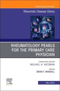 bokomslag Rheumatology pearls for the primary care physician, An Issue of Rheumatic Disease Clinics of North America