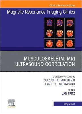 Musculoskeletal MRI Ultrasound Correlation, An Issue of Magnetic Resonance Imaging Clinics of North America 1