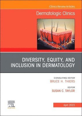 bokomslag Diversity, Equity, and Inclusion in Dermatology, An Issue of Dermatologic Clinics