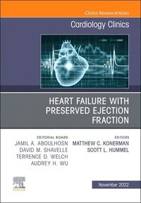 bokomslag Heart Failure with Preserved Ejection Fraction, An Issue of Cardiology Clinics