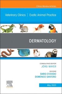 bokomslag Dermatology, An Issue of Veterinary Clinics of North America: Exotic Animal Practice