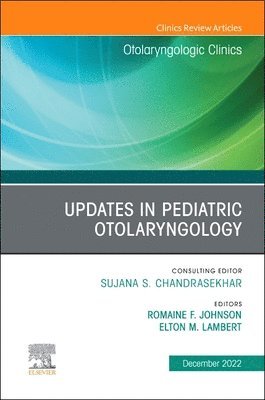Updates in Pediatric Otolaryngology , An Issue of Otolaryngologic Clinics of North America 1