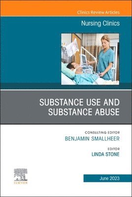 bokomslag Substance Use/Substance Abuse, An Issue of Nursing Clinics