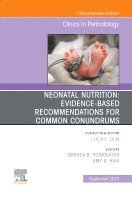 Brenda Poindexter, Amy B. Hair - Neonatal Nutrition: Evidence-Based Recommendations for Common Problems, An Issue of Clinics in Perinatology, Inbunden