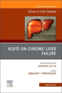 bokomslag Acute-on-Chronic Liver Failure, An Issue of Clinics in Liver Disease