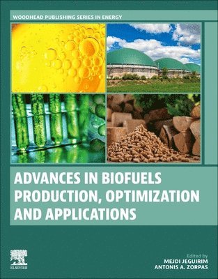 bokomslag Advances in Biofuels Production, Optimization and Applications