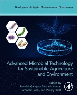 Saurabh Gangola, Saurabh Kumar, Samiksha Joshi, Pankaj Bhatt - Advanced Microbial Technology for Sustainable Agriculture and Environment, Häftad