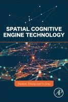Jianjun Zhang, Jing Li, China) Zhang, Jianjun (Professor, China Academy of Space Technology, Beijing, China) Li, Jing (Associate Professor, Beijing Institute of Technology - Spatial Cognitive Engine Technology, Häftad