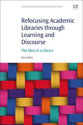 bokomslag Refocusing Academic Libraries through Learning and Discourse