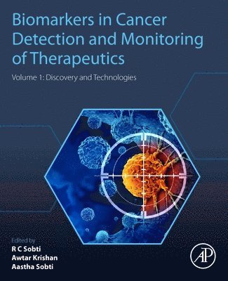 Ranbir Chander Sobti, Awtar Krishan, Aastha Sobti - Biomarkers in Cancer Detection and Monitoring of Therapeutics, Häftad