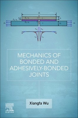 bokomslag Mechanics of Bonded and Adhesively-Bonded Joints
