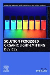 bokomslag Solution-Processed Organic Light-Emitting  Devices