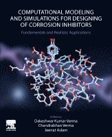 Computational Modelling and Simulations for Designing of Corrosion Inhibitors 1