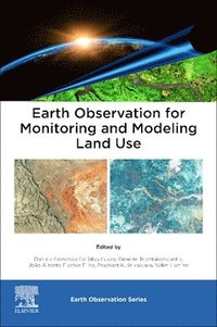 bokomslag Earth Observation for Monitoring and Modeling Land Use