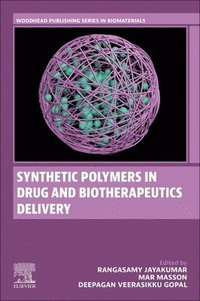 bokomslag Synthetic Polymers in Drug and Biotherapeutics Delivery