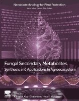 Heba I. Mohamed, Kamel A. Abd-Elsalam - Fungal Secondary Metabolites, Häftad