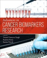 Anand Narayan Singh, Seema Nayak, Rashmi Rana - Advances in Cancer Biomarkers Research, Häftad
