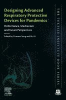 Guowen Song, Rui Li - Designing Advanced Respiratory Protective Devices for Pandemics, Häftad