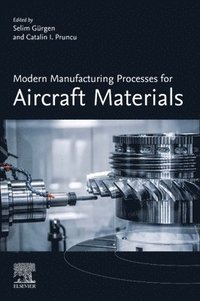 bokomslag Modern Manufacturing Processes for Aircraft Materials