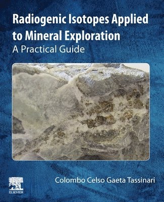 Radiogenic Isotopes Applied to Mineral Exploration 1