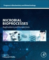 Pratyoosh Shukla - Microbial Bioprocesses, Häftad