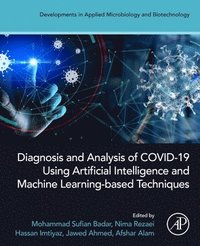 bokomslag Diagnosis and Analysis of COVID-19 using Artificial Intelligence and Machine Learning-Based Techniques