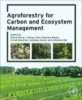 Manoj Kumar Jhariya, Ram Swaroop Meena, Arnab Banerjee, Sandeep Kumar, Abhishek Raj - Agroforestry for Carbon and Ecosystem Management, Häftad