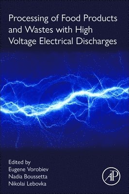 Processing of Food Products and Wastes with High Voltage Electrical Discharges 1