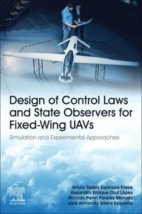 bokomslag Design of Control Laws and State Observers for Fixed-Wing UAVs