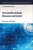 Dong Ye, You Li, Yan Xiao - Fast Satellite Attitude Maneuver and Control, Häftad
