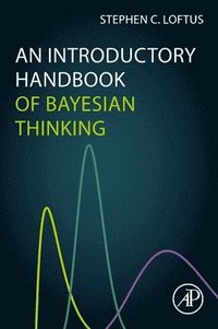 bokomslag An Introductory Handbook of Bayesian Thinking