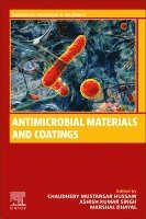 Chaudhery Mustansar Hussain, Ashish Kumar Singh, Marshal Dhayal - Antimicrobial Materials and Coatings, Häftad