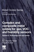 Bal Chandra Yadav, Pragati Kumar - Complex and Composite Metal Oxides for Gas, VOC and Humidity Sensors, Volume 2, Häftad