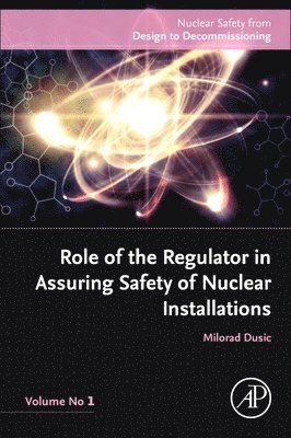 bokomslag Role of the Regulator in Assuring Safety of Nuclear Installations